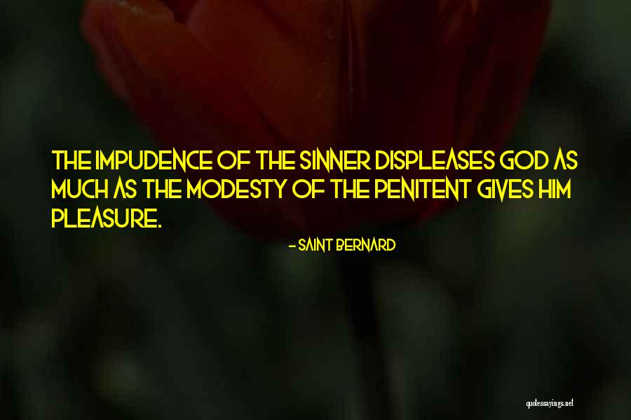Impudence Quotes By Saint Bernard Impudence Quotes By Saint Bernard