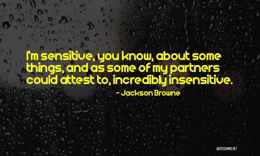Impudently Bold Quotes By Jackson Browne Impudently Bold Quotes By Jackson Browne