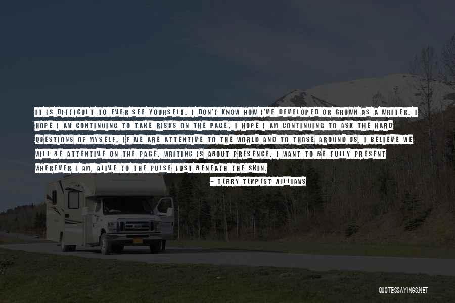 Impuissant Mais Quotes By Terry Tempest Williams Impuissant Mais Quotes By Terry Tempest Williams