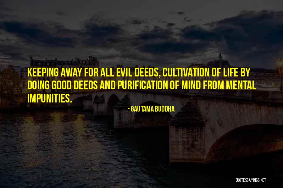 Impunities Quotes By Gautama Buddha Impunities Quotes By Gautama Buddha