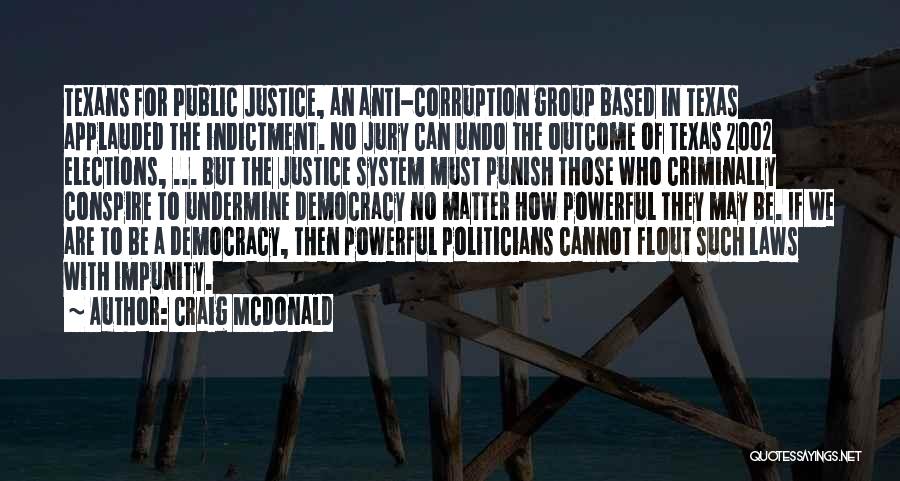Impunity Quotes By Craig McDonald