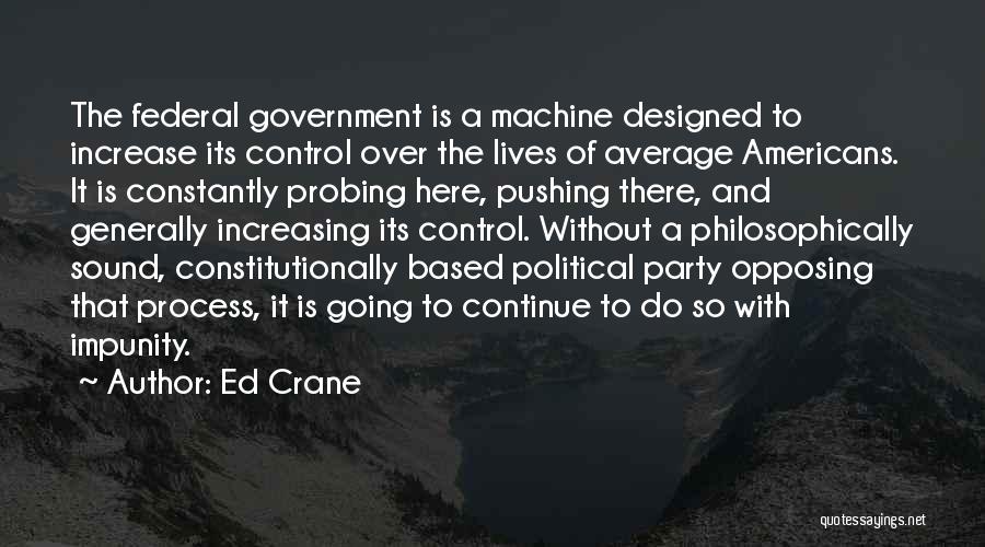 Impunity Quotes By Ed Crane