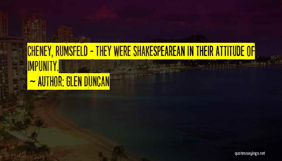 Impunity Quotes By Glen Duncan