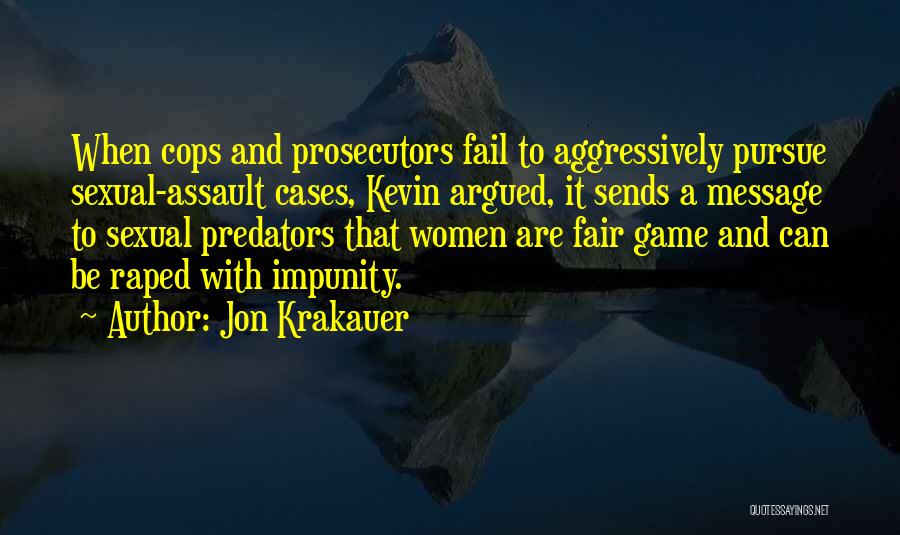 Impunity Quotes By Jon Krakauer