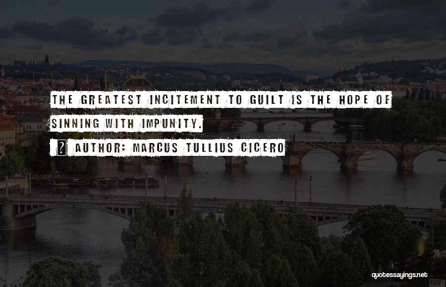 Impunity Quotes By Marcus Tullius Cicero