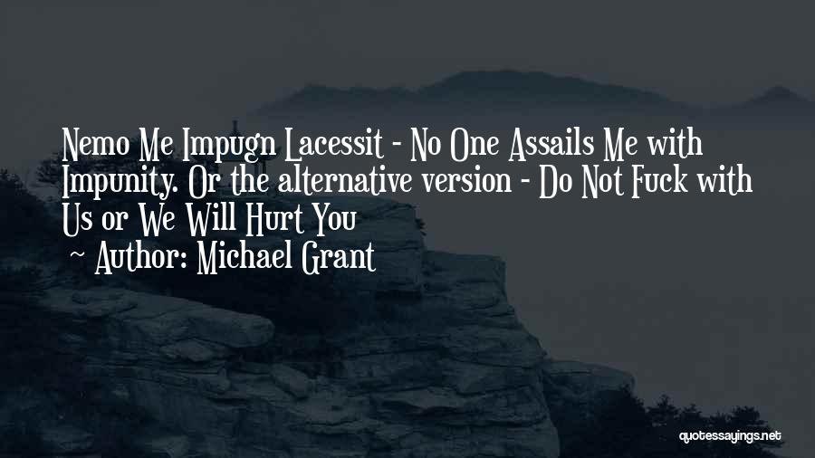Impunity Quotes By Michael Grant