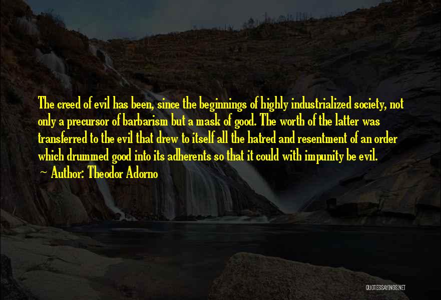 Impunity Quotes By Theodor Adorno