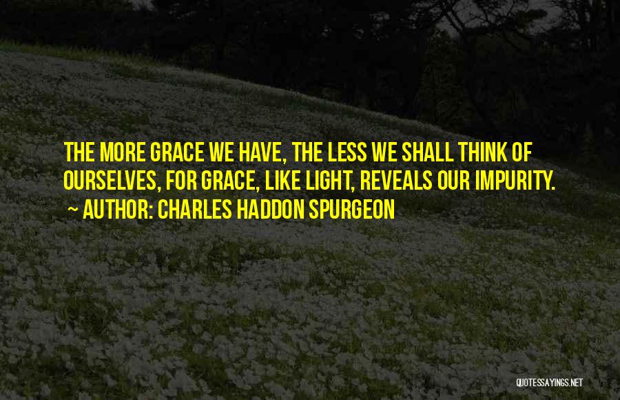 Impurity Quotes By Charles Haddon Spurgeon