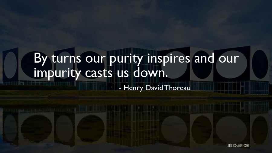 Impurity Quotes By Henry David Thoreau