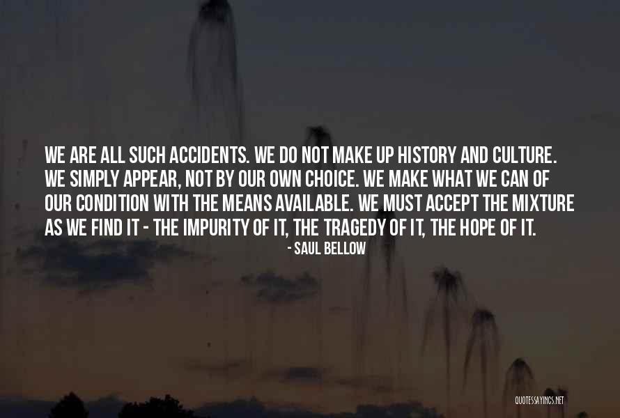 Impurity Quotes By Saul Bellow