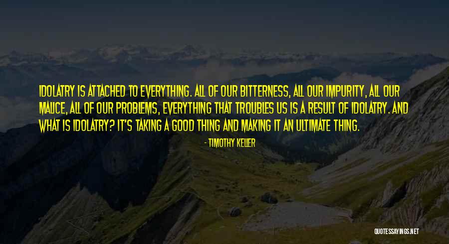 Impurity Quotes By Timothy Keller