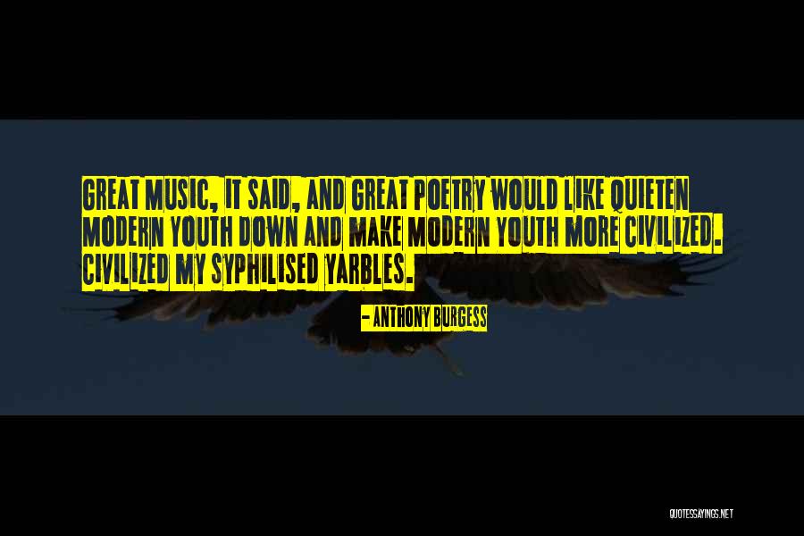 Impusa Youtube Quotes By Anthony Burgess Impusa Youtube Quotes By Anthony Burgess
