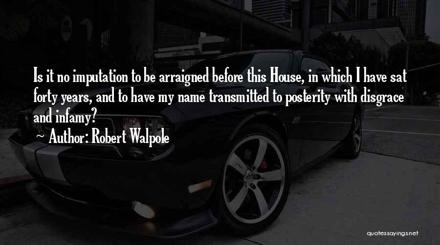 Imputation Quotes By Robert Walpole