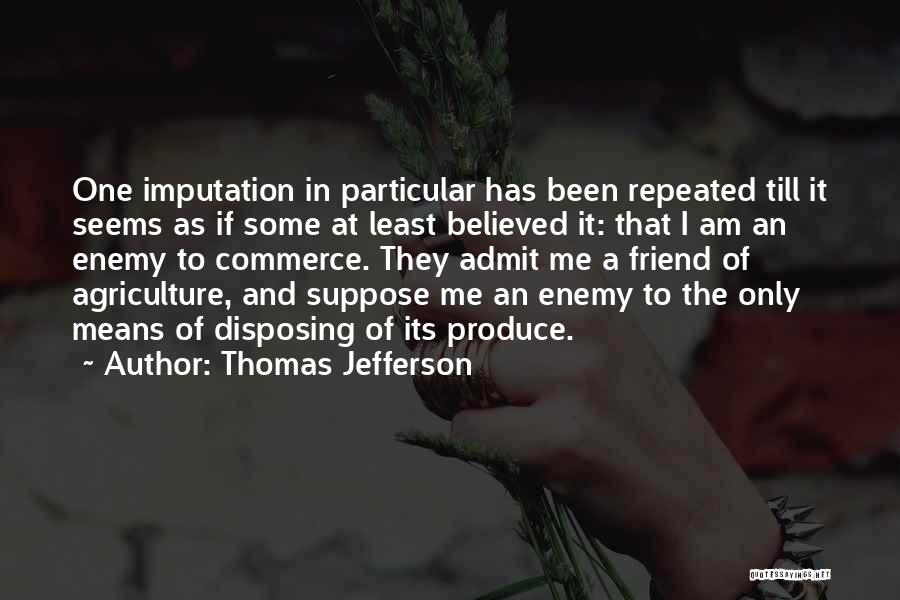 Imputation Quotes By Thomas Jefferson