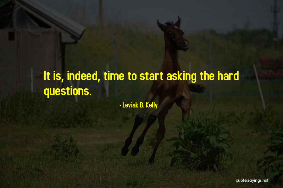 Imspirational Quotes Quotes By Leviak B. Kelly Imspirational Quotes Quotes By Leviak B. Kelly