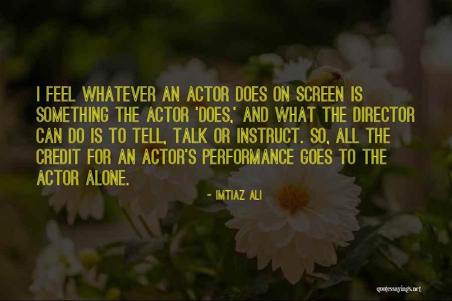 Imtiaz Ali Quotes 1597713