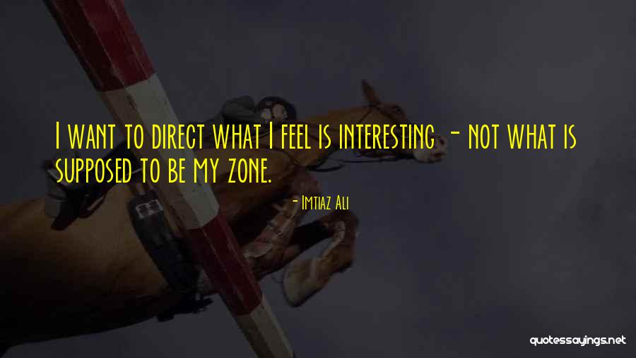 Imtiaz Ali Quotes 2212457 Imtiaz Ali Quotes 2212457