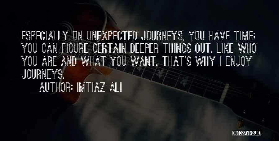 Imtiaz Ali Quotes 510214