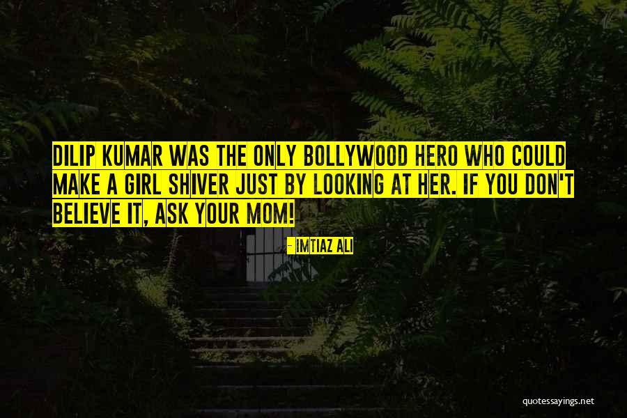 Imtiaz Ali Quotes 869019 Imtiaz Ali Quotes 869019