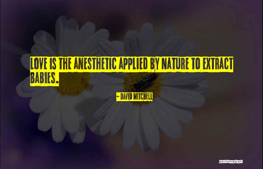 Imunidade Adquirida Quotes By David Mitchell