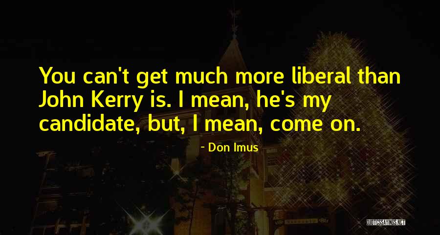 Imus Quotes By Don Imus Imus Quotes By Don Imus