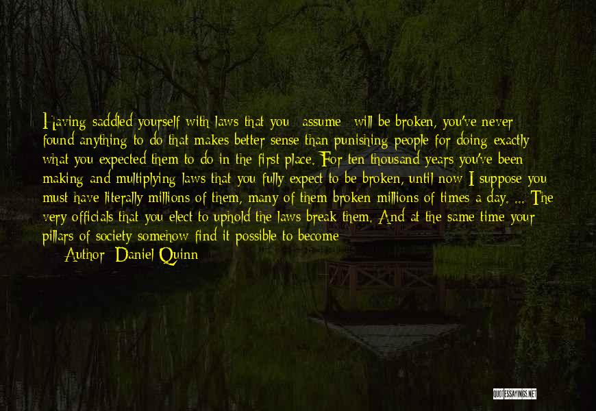 In A Better Place Now Quotes By Daniel Quinn