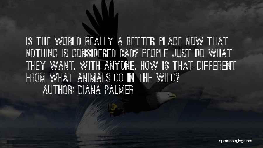 In A Better Place Now Quotes By Diana Palmer