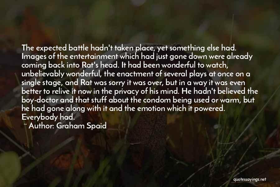 In A Better Place Now Quotes By Graham Spaid