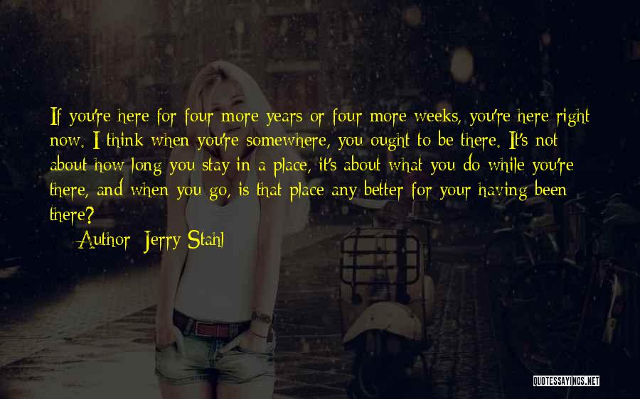 In A Better Place Now Quotes By Jerry Stahl
