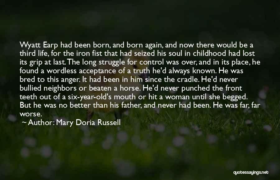 In A Better Place Now Quotes By Mary Doria Russell