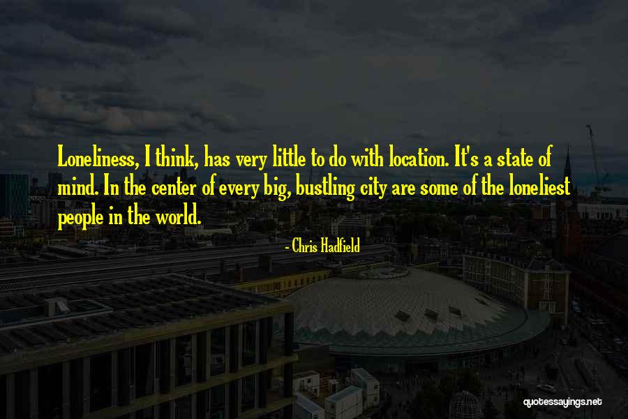 In A Big World Quotes By Chris Hadfield