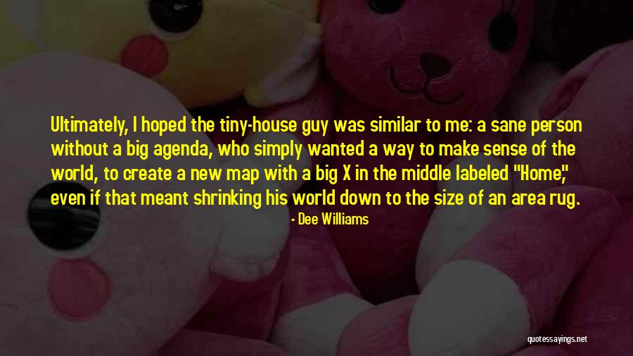 In A Big World Quotes By Dee Williams