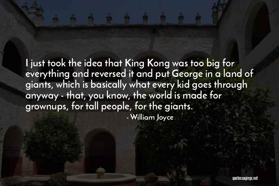 In A Big World Quotes By William Joyce