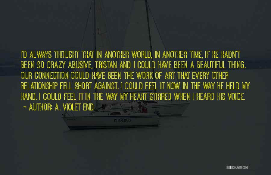 In A Crazy World Quotes By A. Violet End