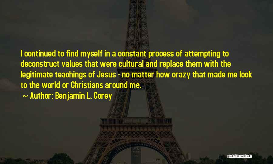 In A Crazy World Quotes By Benjamin L. Corey