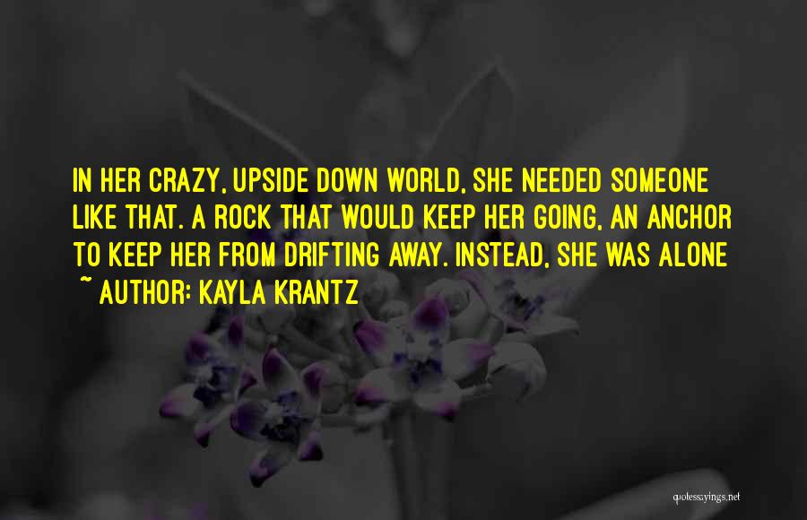 In A Crazy World Quotes By Kayla Krantz