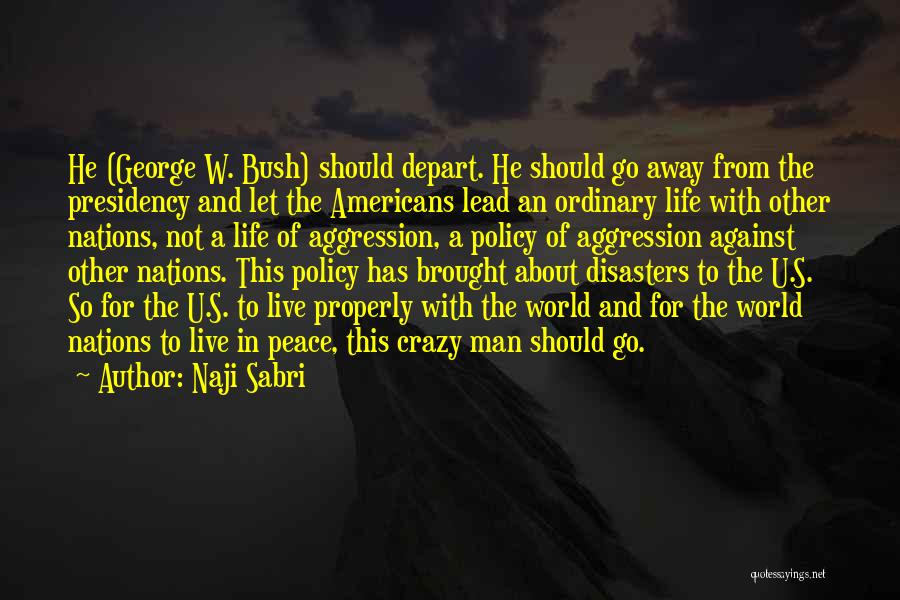 In A Crazy World Quotes By Naji Sabri