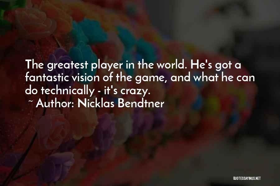 In A Crazy World Quotes By Nicklas Bendtner