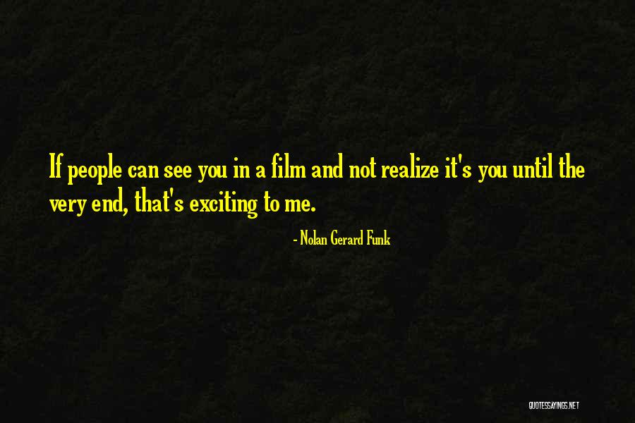 In A Funk Quotes By Nolan Gerard Funk In A Funk Quotes By Nolan Gerard Funk