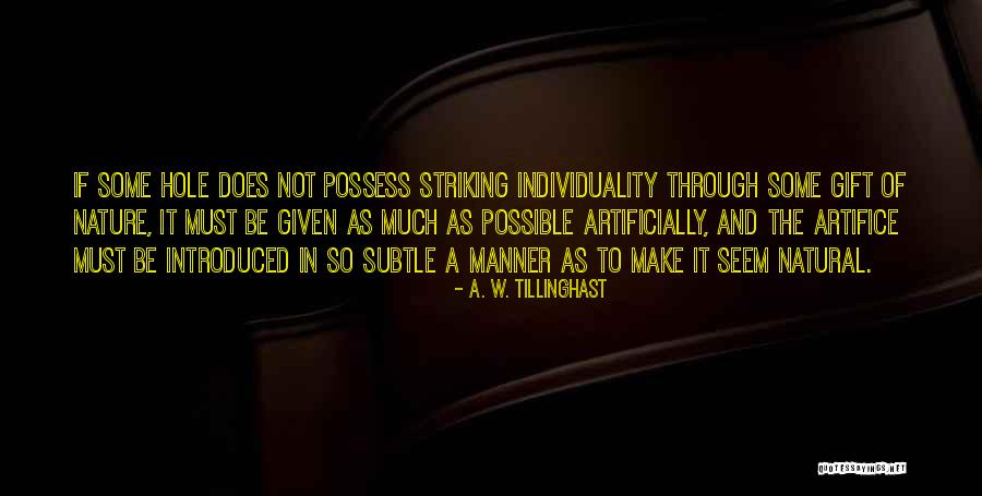 In A Hole Quotes By A. W. Tillinghast In A Hole Quotes By A. W. Tillinghast