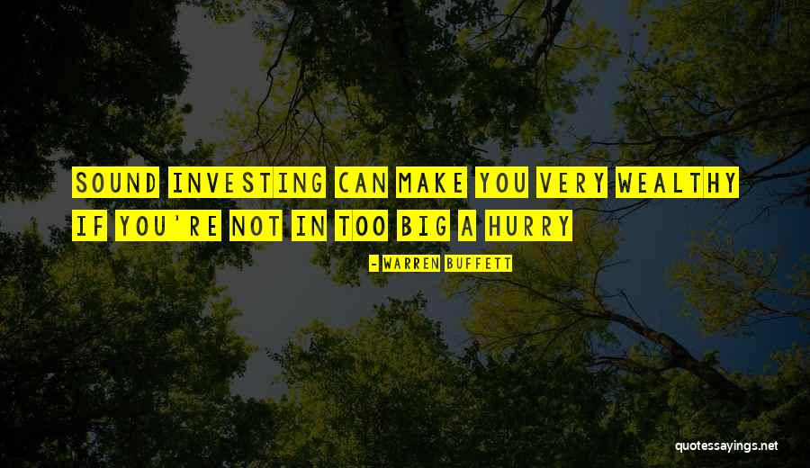In A Hurry Quotes By Warren Buffett In A Hurry Quotes By Warren Buffett
