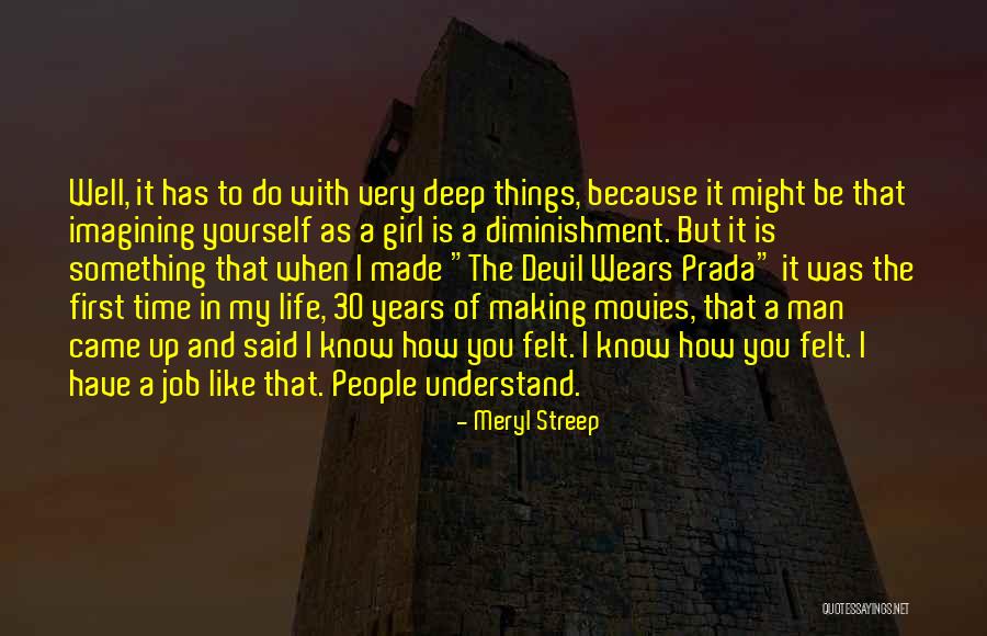 In A Man Is A Girl Quotes By Meryl Streep In A Man Is A Girl Quotes By Meryl Streep