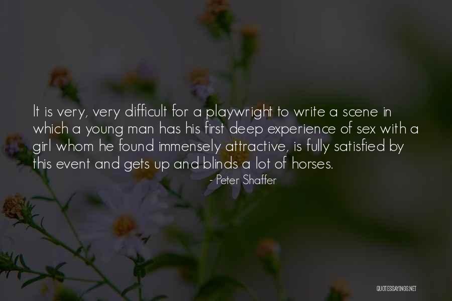 In A Man Is A Girl Quotes By Peter Shaffer In A Man Is A Girl Quotes By Peter Shaffer