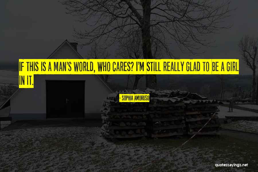 In A Man Is A Girl Quotes By Sophia Amoruso In A Man Is A Girl Quotes By Sophia Amoruso