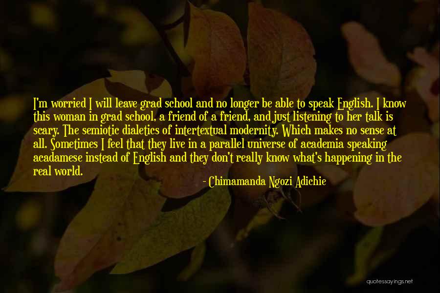 In A Parallel World Quotes By Chimamanda Ngozi Adichie In A Parallel World Quotes By Chimamanda Ngozi Adichie