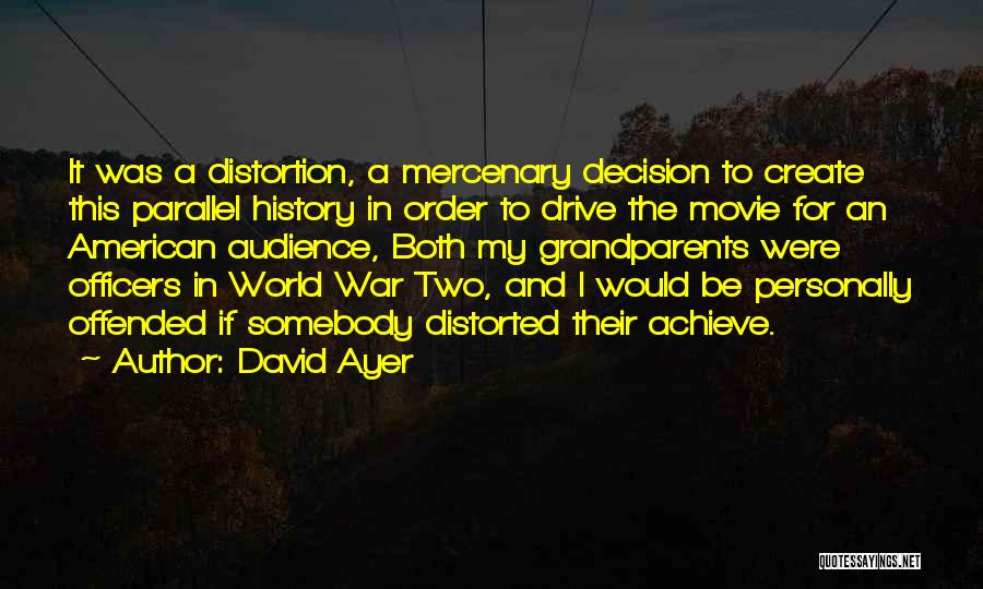 In A Parallel World Quotes By David Ayer