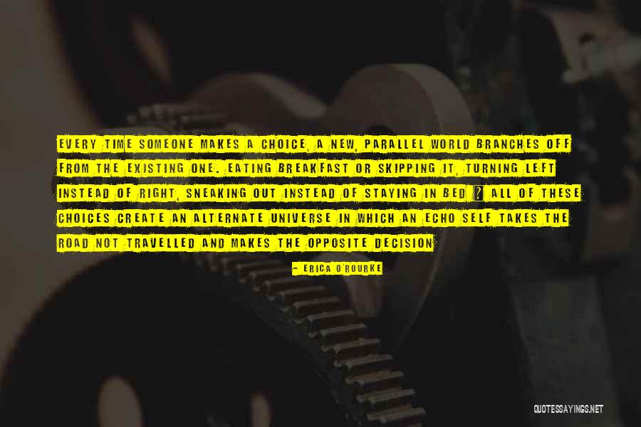 In A Parallel World Quotes By Erica O'Rourke In A Parallel World Quotes By Erica O'Rourke
