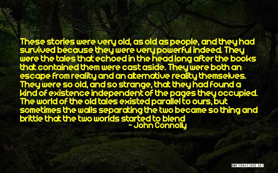 In A Parallel World Quotes By John Connolly