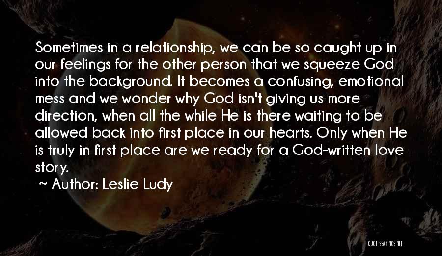 In A Relationship Quotes By Leslie Ludy