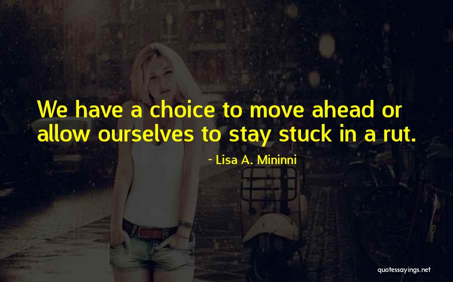 In A Rut Quotes By Lisa A. Mininni In A Rut Quotes By Lisa A. Mininni